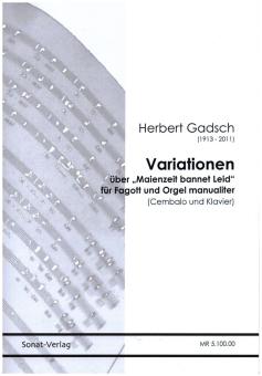 Gadsch, Herbert: Variationen über "Maienzeit bannet Leid" für Fagott und Orgel manualiter (Cembalo und Klavier) 