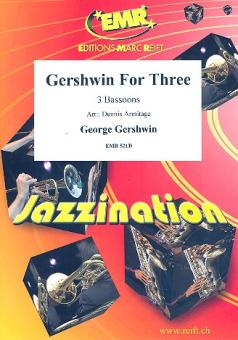 Gershwin, George: Gershwin for Three 3 bassoons, score and parts 
