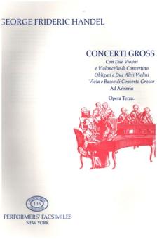Händel, Georg Friedrich: Concerti grossi - Opera Terza für Viola, 2 Violinen, 2 Oboen, 2 Fagotte, 2 Flöten und Bc, Stimmen (Faksimile) 