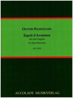 Hasenzahl, Oliver: Esprit d'Aventure für 3 Fagotte, Partitur und Stimmen 