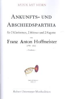 Hoffmeister, Franz Anton: Ankunfts und Abschiedsparthia für 2 Klarinetten, 2 Hörner und 2 Fagotte, Partitur und Stimmen 