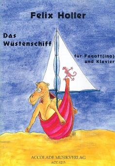 Holler, Felix: Das Wüstenschiff für Quartfagott in F und Klavier 