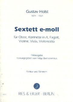 Holst, Gustav: Sextett e-Moll für Oboe, Klarinette in A, Fagott, Violine, Viola und Violoncello, Partitur und Stimmen 