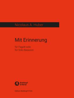 Huber, Nicolaus Anton: Mit Erinnerung für Fagott 