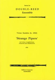 Kalabis, Victor: STRANGE PIPERS FOR 2 OBOES/2 ENGL HORNS/2 BASSOONS AND CONTRABASSOON 