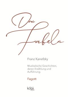 Kanefzky, Franz: 3 Fabeln für Fagott 