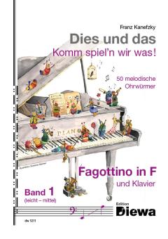 Kanefzky, Franz: Dies und das - Komm spiel'n wir was Band 1 für Fagottino in F und Klavier 