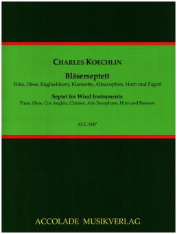 Koechlin, Charles Louis Eugene: Septett C-Dur op.165 für Flöte, Oboe, Englischhorn, Klarinette, Altsaxophon, Horn & Fagott, Partitur und Stimmen 