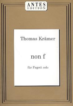 Krämer, Thomas: Non F für Fagott solo  
