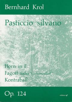 Krol, Bernhard: Pasticcio silvano für Horn in F, Fagott (Violoncello) und Kontrabaß, Partitur und Stimmen 