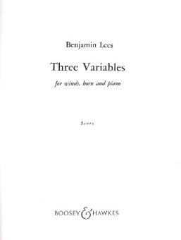 Lees, Benjamin: 3 Variables für Oboe, Klarinette, Fagott, Horn und Klavier, Partitur und Stimmen 