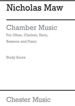 Maw, Nicholas: CHAMBER MUSIC FOR OBOE, CLARINET, HORN, BASSOON AND PIANO,  STUDY SCORE, V E R L A G S K O P I E 