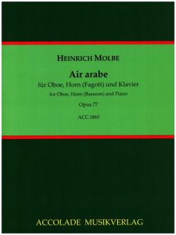 Molbe, Heinrich: Air arabe op.77 für Oboe, Horn (Fagott) und Klavier, Stimmen 