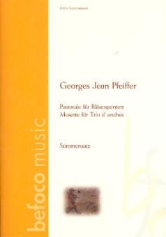 Pfeiffer, Georges Jean: Pastorale und Musette für Flöte, Oboe, Klarinette, Horn und Fagott, Studienpartitur und Stimmen 