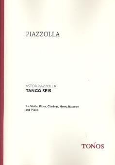 Piazzolla, Astor: Tango seis für Flöte, Klarinette, Fagott, Horn, Violine, Klavier, Partitur 