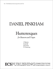 Pinkham, Daniel: Humoresques for bassoon and organ 