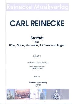 Reinecke, Carl: Sextett B-Dur op.271 für Flöte, Oboe, Klarinette, 2 Hörner und Fagott, Partitur und Stimmen 