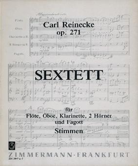 Reinecke, Carl: Sextett B-Dur op.271 für Flöte, Oboe, Klarinette, 2 Hörner und, Fagott,  Stimmen 