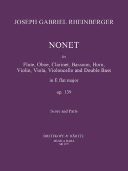 Rheinberger, Joseph Gabriel: Nonett Es-Dur op.139 für Flöte, Oboe, Klarinette, fagott, Horn, Violine, Viola, Violoncello, Partitur und Stimmen 