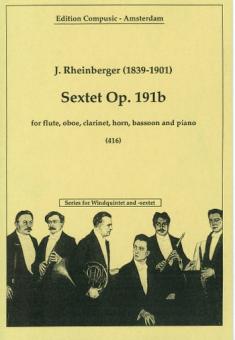 Rheinberger, Joseph Gabriel: SEXTET OP.191B FOR FLUTE, OBOE, CLARINET, HORN, BASSOON AND PIANO 