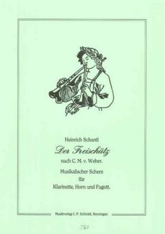 Schantl, Heinrich: Der Freischütz für Klarinette, Horn und Fagott, Stimmen 