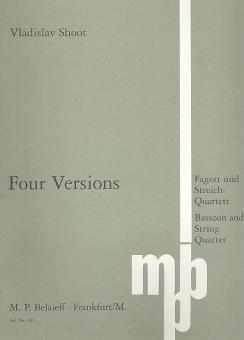 Shoot, Vladislav: Four Versions   (1990) für Fagott und Streichquartett, Partitur+Stimmen 