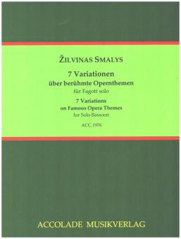 Smalys, Zilvinas: 7 Variationen über berühmte Opernthemen für Fagott solo,   