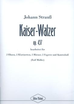 Strauss, Johann (Sohn): Kaiser-Walzer op.437 für 2 Oboen, 2 Klarinetten, 2 Hörner, 2 Fagotte und, Kontrabass, Partitur und Stimmen 