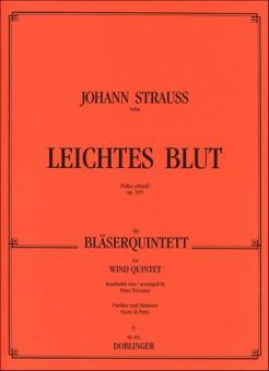 Strauss, Johann (Sohn): Leichtes Blut op.319 für Flöte, Oboe, Klarinette, Horn und Fagott, Partitur und Stimmen 