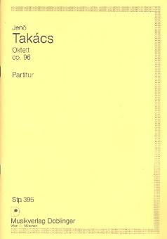 Takacs, Jenö: Oktett op.96 für Flöte, Oboe, Klarinette, Horn, Fagott, Violine, Violoncello und Kontrabass, Studienpartitur 