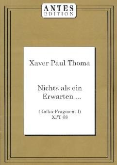 Thoma, Xaver Paul: Nichts als ein Erwarten XPT68 für 4 Fagotte, 2 Spielpartiturn 