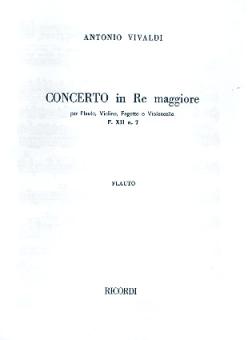 Vivaldi, Antonio: Konzert D-Dur F.XII,7 für Flöte, Violine, Fagott oder, Violoncello, 3Stimmen 