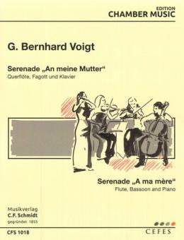Voigt, G. Bernhard: Serenade an meine Mutter für Flöte, Fagott und Klavier, Stimmen 