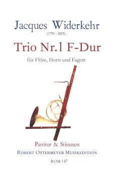 Widerkehr, Jacques-Christian Michel: Trio F-Dur Nr. 1 Flöte, Horn und Fagott Partitur und Stimmen 