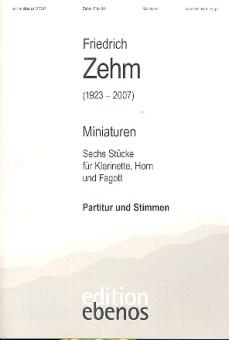 Zehm, Friedrich: Miniaturen 6 Stücke für Klarinette, Horn und Fagott, Partitur+Stimmen 